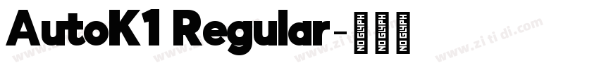 AutoK1 Regular字体转换 AutoK1 Regular字体转换